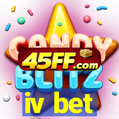 iv bet